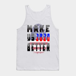 make us better 2020 Tank Top